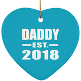 Daddy Established EST. 2018 - Heart Ornament