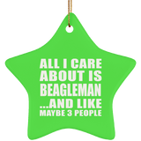 All I Care About Is Beagleman - Star Ornament
