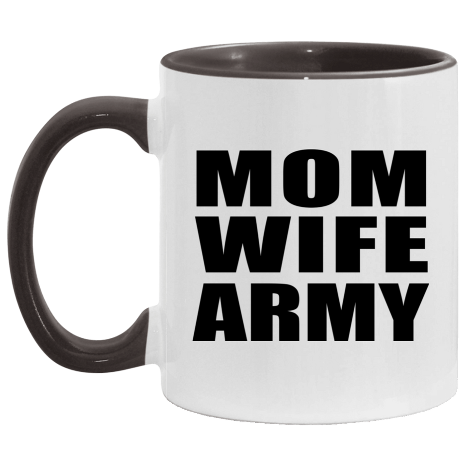 Mom Wife Army - 11oz Accent Mug Black