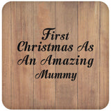 First Christmas As An Amazing Mummy - Drink Coaster C