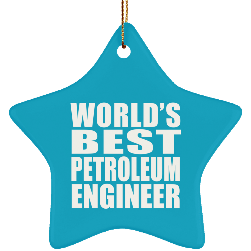 World's Best Petroleum Engineer - Star Ornament