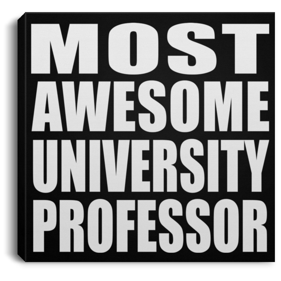 Most Awesome University Professor - Canvas Square