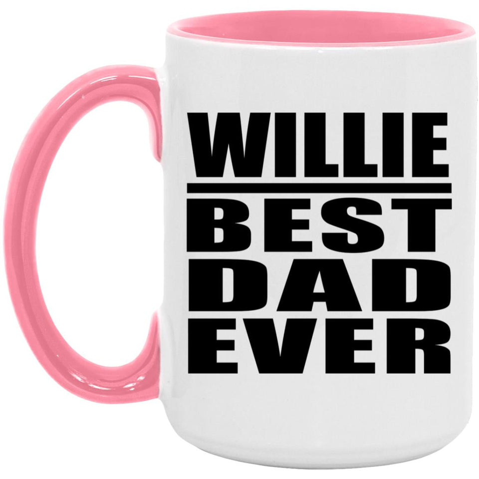 Willie Best Dad Ever - 15oz Accent Mug Pink