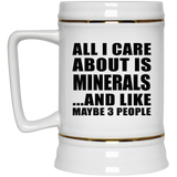 All I Care About Is Minerals - Beer Stein