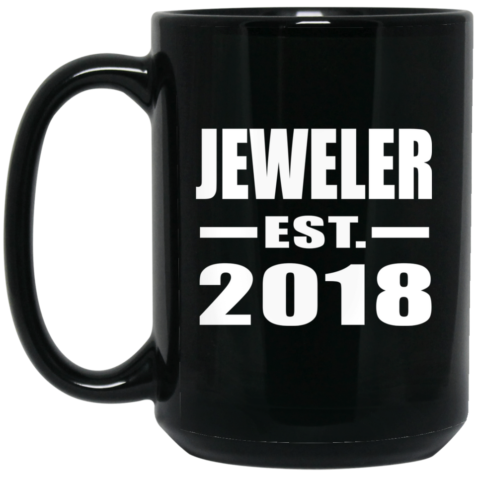 Jeweler Established EST. 2018 - 15 Oz Coffee Mug Black