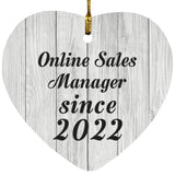 Online Sales Manager Since 2022 - Heart Ornament F