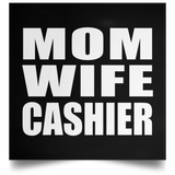 Mom Wife Cashier - Poster Square