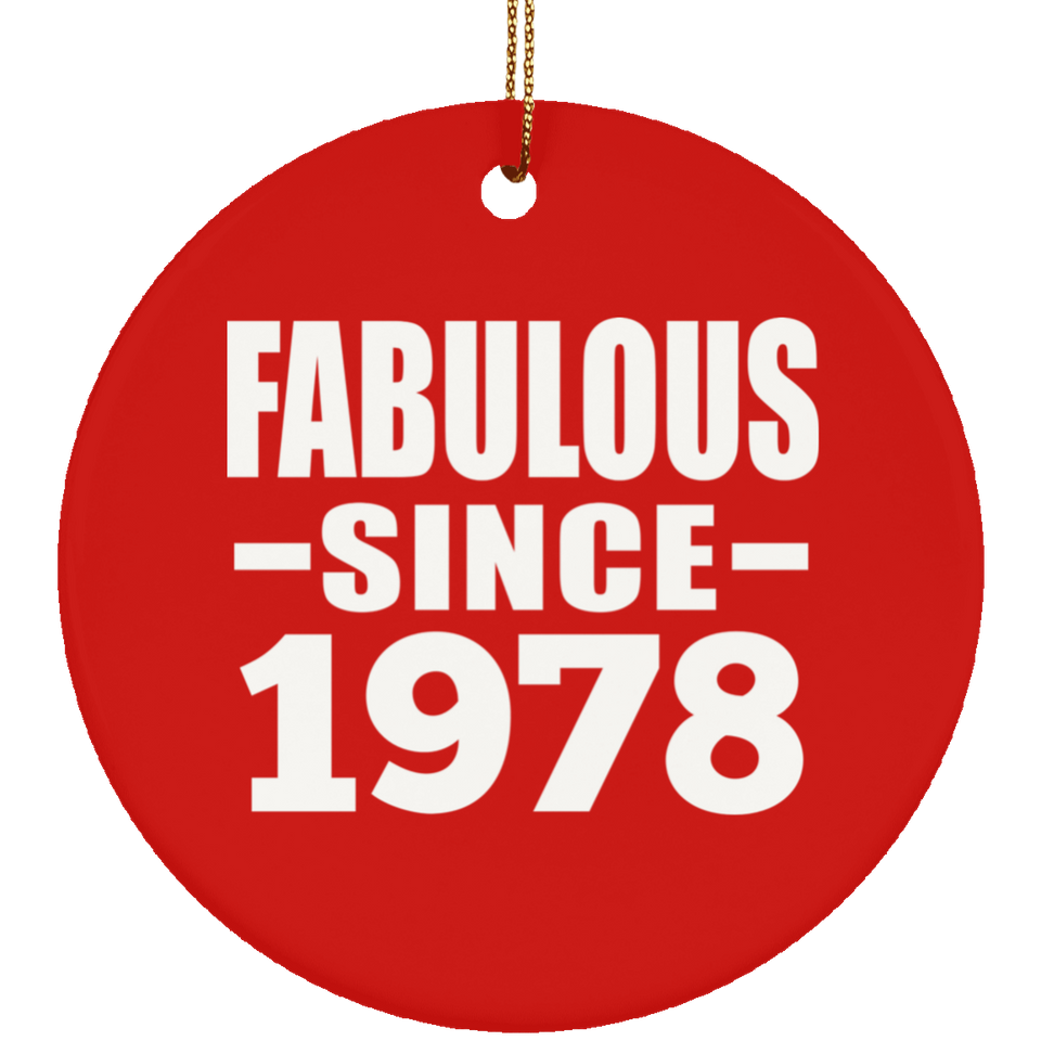 46th Birthday Fabulous Since 1978 - Circle Ornament