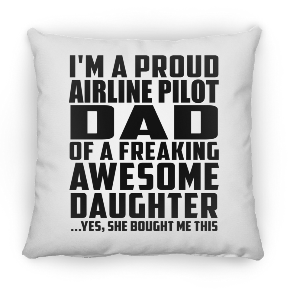 Proud Airline Pilot Dad Of Awesome Daughter - Throw Pillow
