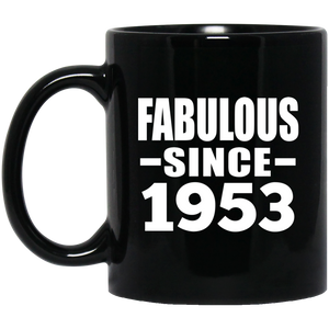 71st Birthday Fabulous Since 1953 - 11 Oz Coffee Mug Black