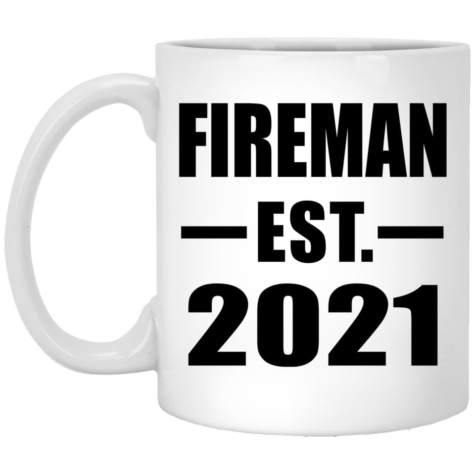 Fireman Established EST. 2021 - 11oz Coffee Mug