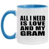 All I Need Is Love And My Gram - 11oz Accent Mug Blue