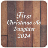 First Christmas As Daughter 2024 - Drink Coaster E