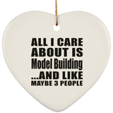 All I Care About Is Model Building - Heart Ornament