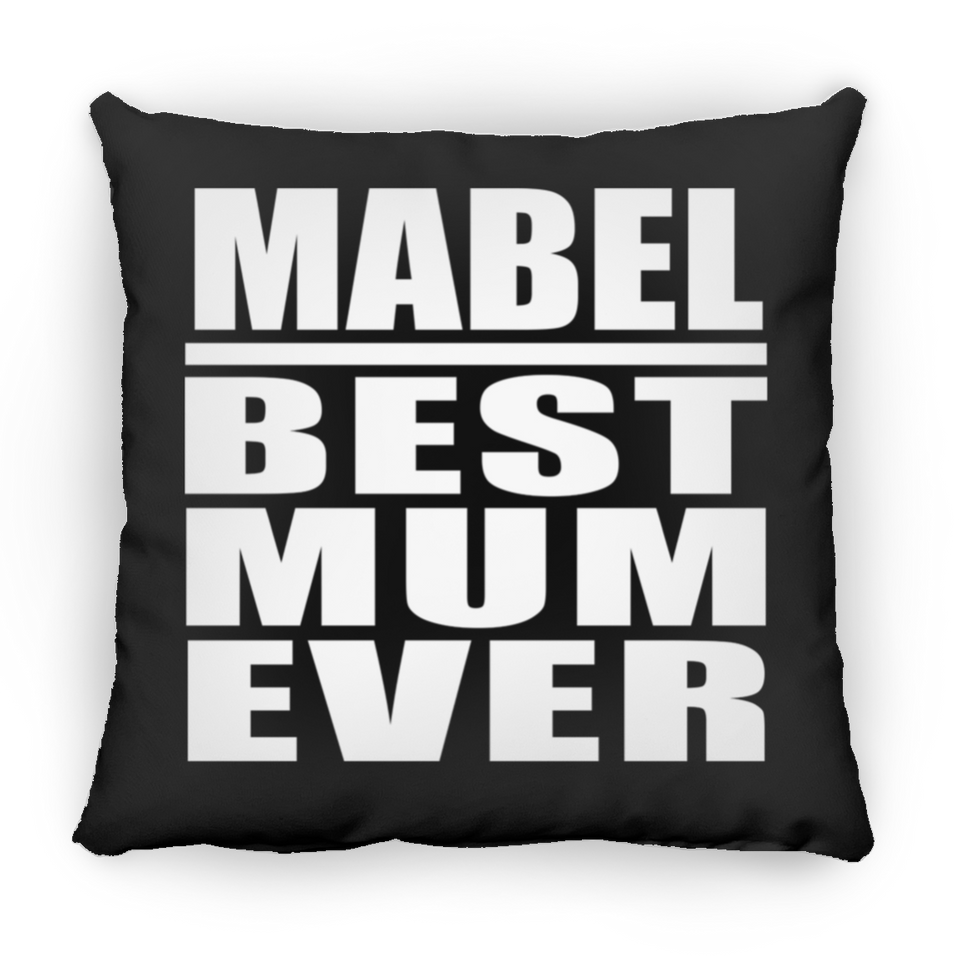 Mabel Best Mum Ever - Throw Pillow Black