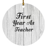 First Year As Teacher - Circle Ornament F