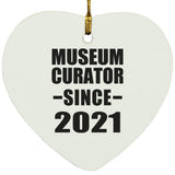 Museum Curator Since 2021 - Heart Ornament