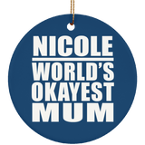 Nicole World's Okayest Mum - Circle Ornament