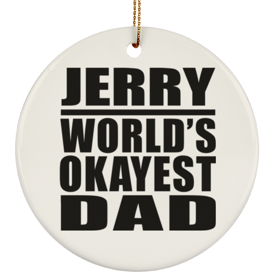 Jerry World's Okayest Dad - Circle Ornament
