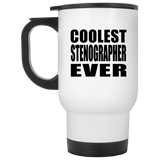 Coolest Stenographer Ever - White Travel Mug