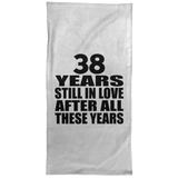 38th Anniversary 38 Years Still In Love After These Years - Hand Towel