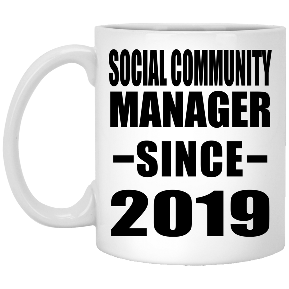 Social Community Manager Since 2019 - 11oz Coffee Mug