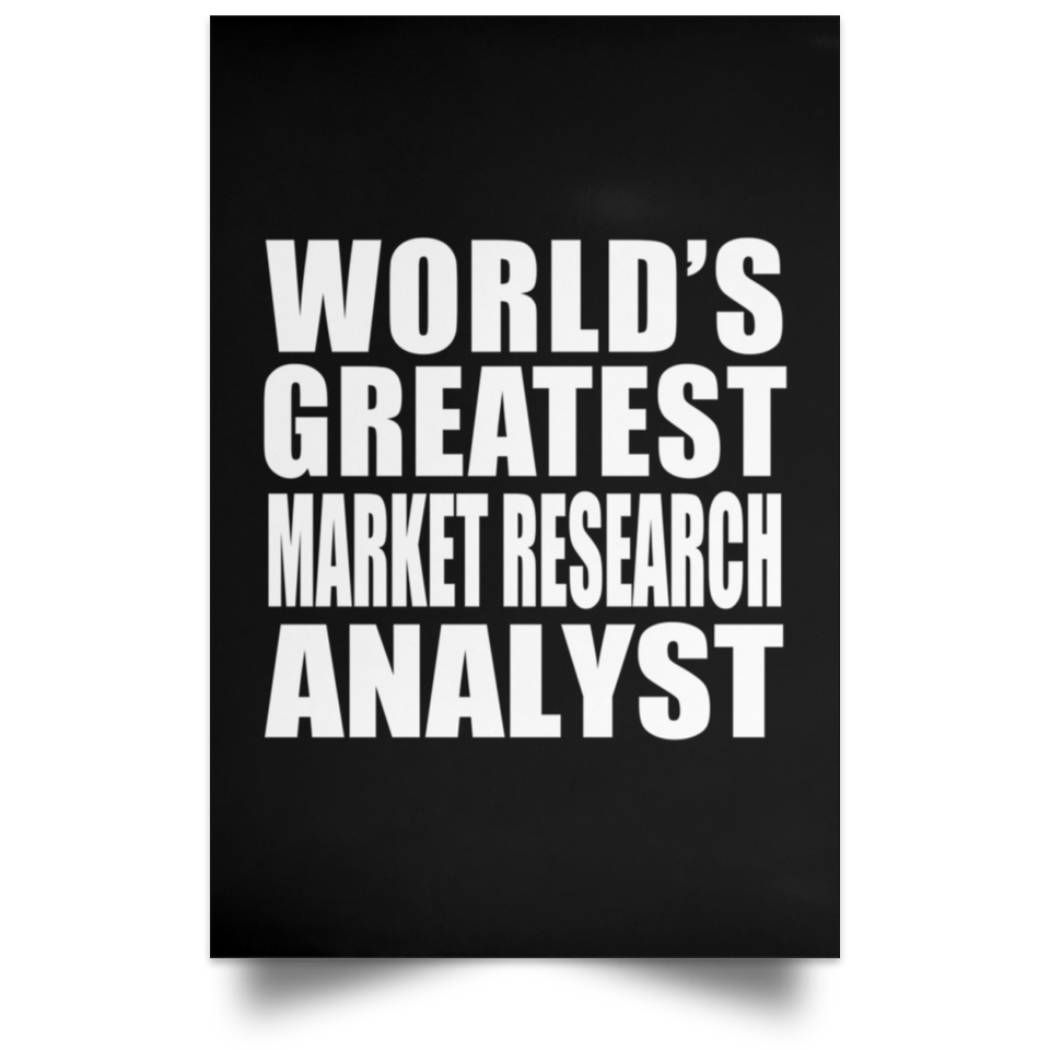 World's Greatest Market Research Analyst - Poster Portrait
