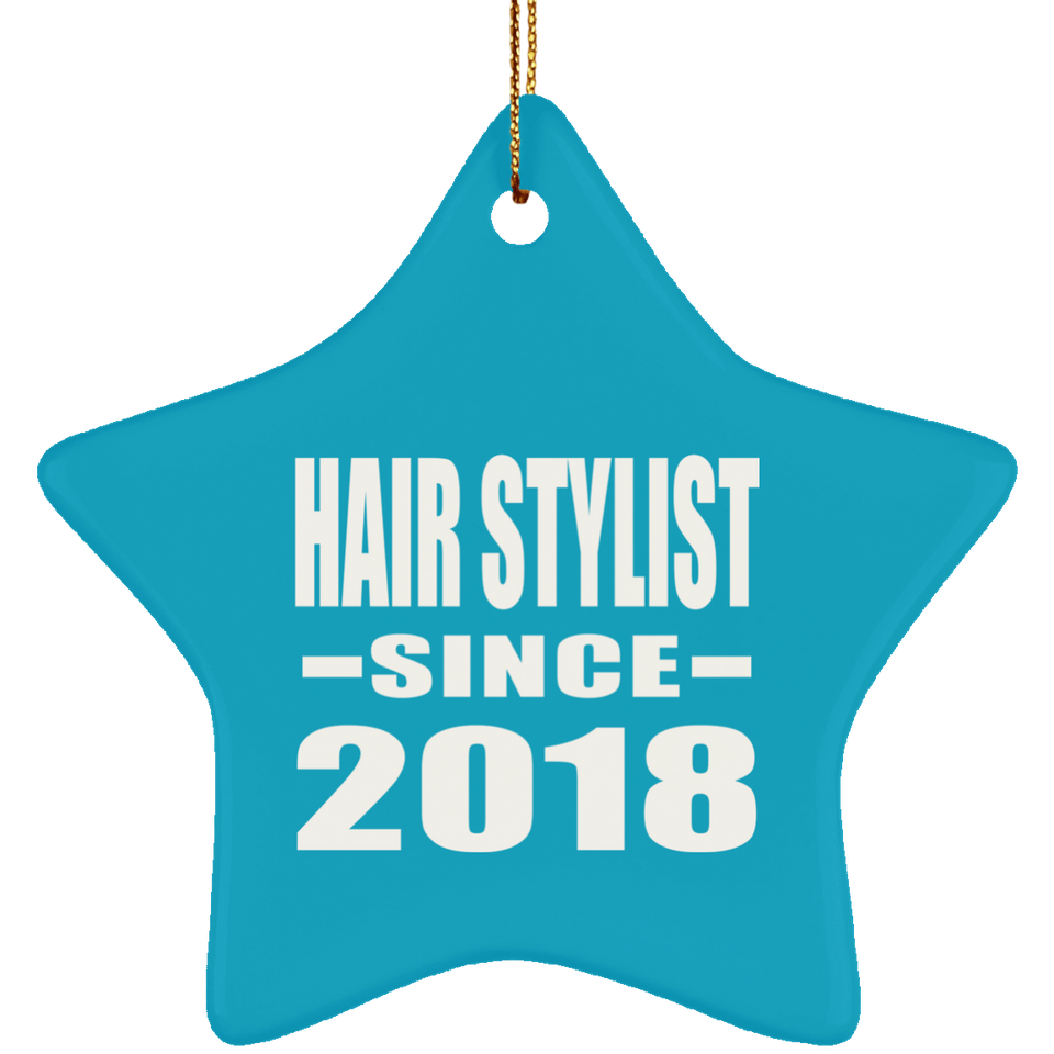 Hair Stylist Since 2018 - Star Ornament