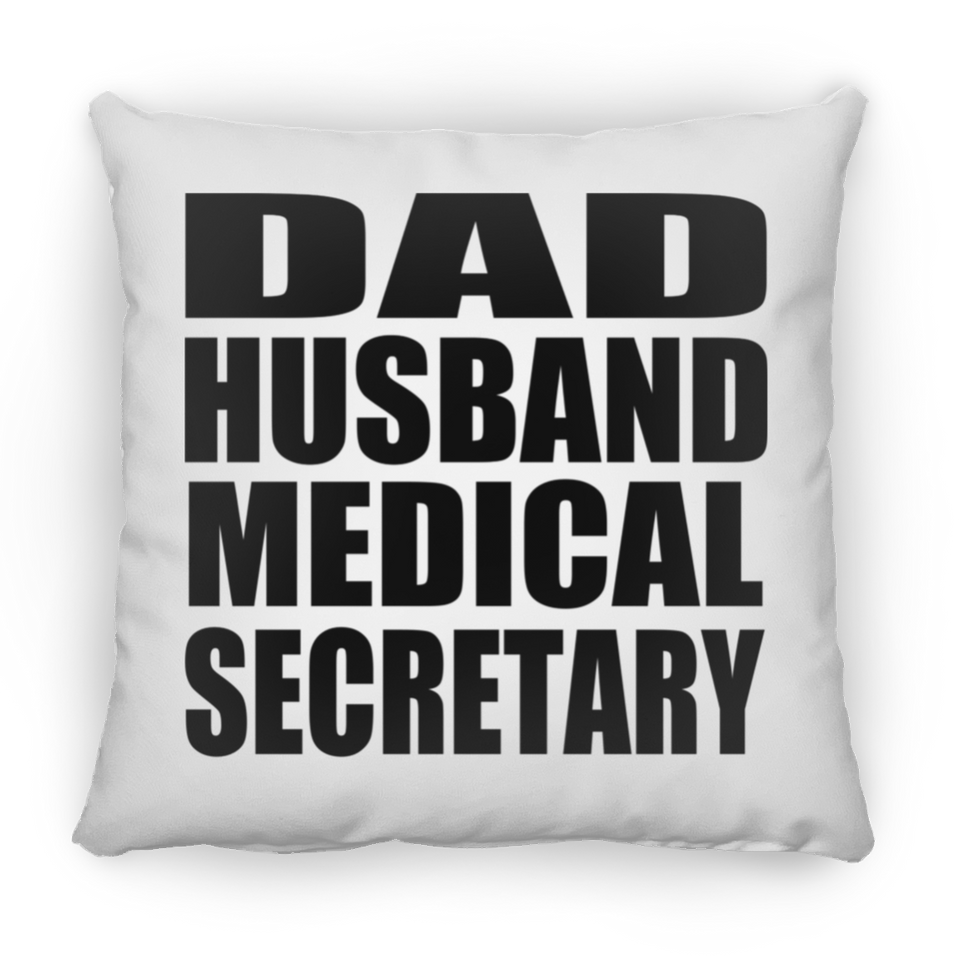 Dad Husband Medical Secretary - Throw Pillow