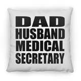 Dad Husband Medical Secretary - Throw Pillow