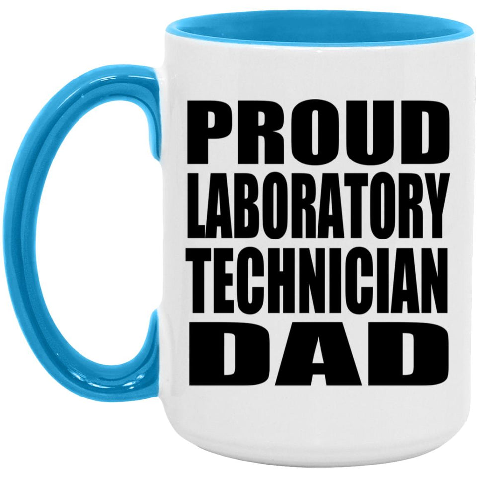 Proud Laboratory Technician Dad - 15oz Accent Mug Blue