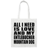 All I Need Is Love And My Entlebucher Mountain Dog - Tote Bag White