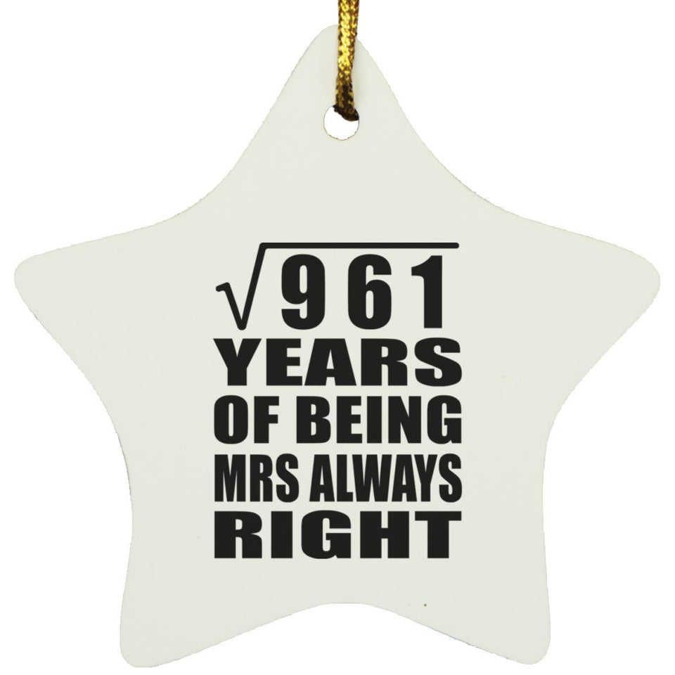 31st Anniversary Square Root of 961 Years Mrs Always Right - Star Ornament