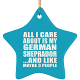 All I Care About Is My German Sheprador - Star Ornament