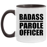 Badass Parole Officer - 11oz Accent Mug Black