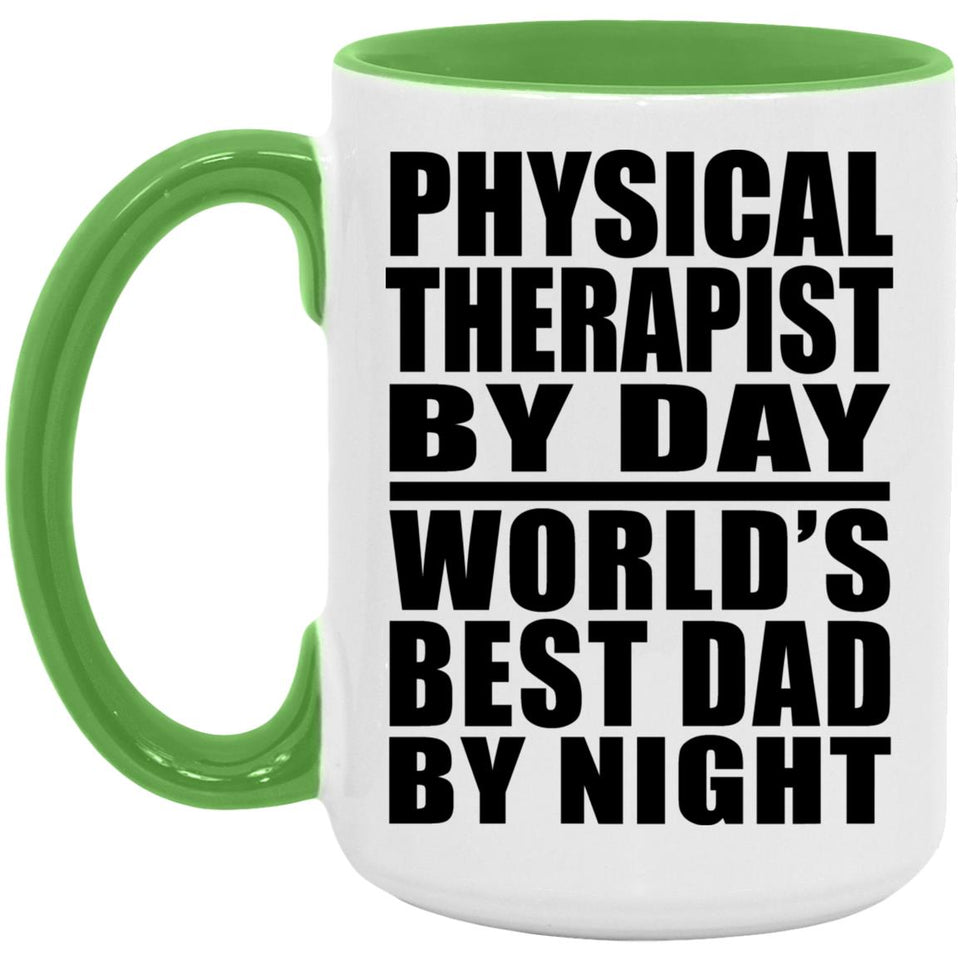 Physical Therapist By Day World's Best Dad By Night - 15oz Accent Mug Green