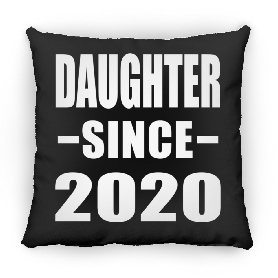 Daughter Since 2020 - Throw Pillow Black