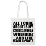 All I Care About Is My Czechoslovakian Wolfdog - Tote Bag White