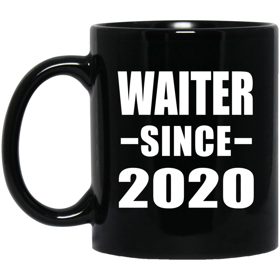 Waiter Since 2020 - 11oz Coffee Mug Black
