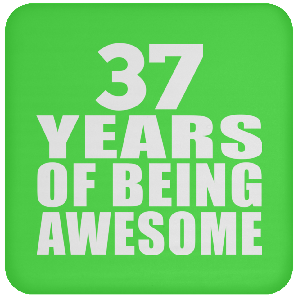 37th Birthday 37 Years Of Being Awesome - Drink Coaster