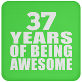 37th Birthday 37 Years Of Being Awesome - Drink Coaster