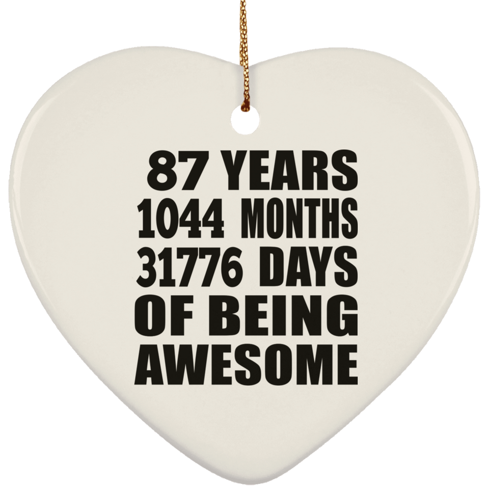 87th Birthday 87 Years 1044 Months 31776 Days Of Awesome - Heart Ornament