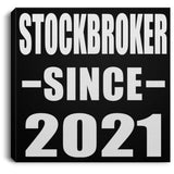 Stockbroker Since 2021 - Canvas Square