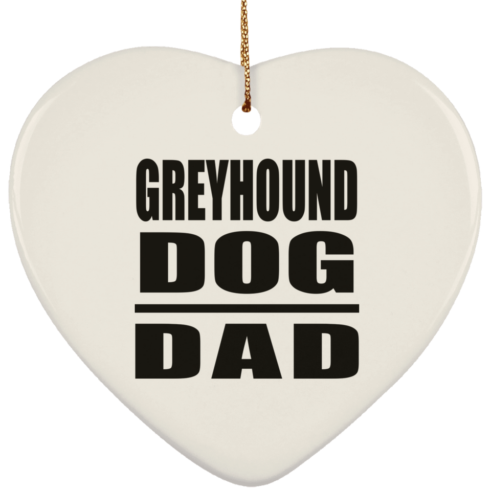 Greyhound Dog Dad - Heart Ornament