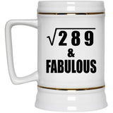 17th Birthday Square Root of 289 & Fabulous - Beer Stein