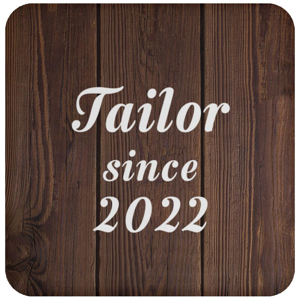 Tailor Since 2022 - Drink Coaster D