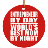 Entrepreneur By Day World's Best Mom By Night - Circle Ornament
