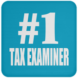 Number One #1 Tax Examiner - Drink Coaster