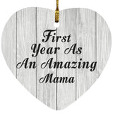 First Year As An Amazing Mama - Heart Ornament F