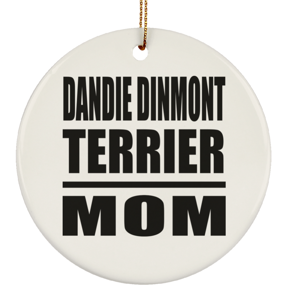 Dandie Dinmont Terrier Mom - Circle Ornament